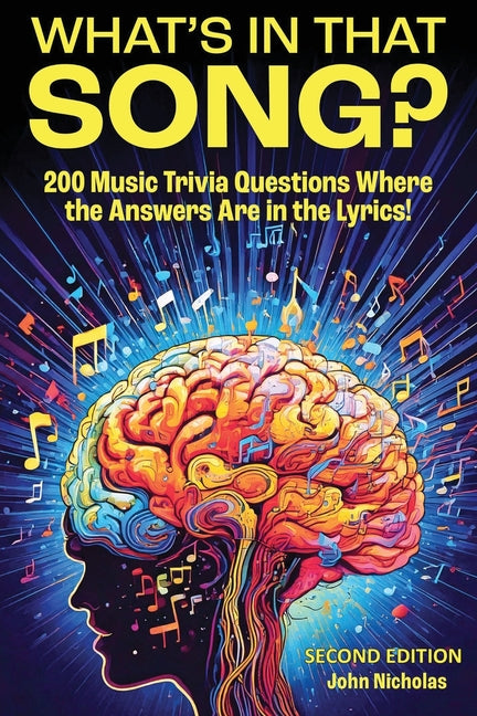 What's in That Song?: 200 Music Trivia Questions Where the Answer Are in the Lyrics!