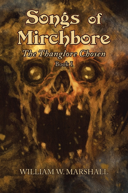 Songs of Mirchbore: The Thanglore Chosen