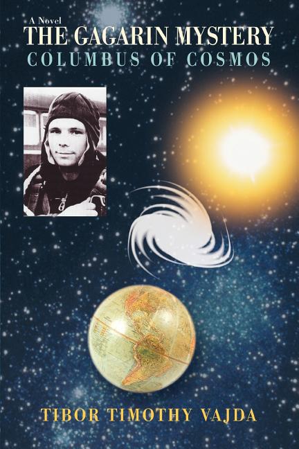 The Gagarin Mystery: Columbus of Cosmos