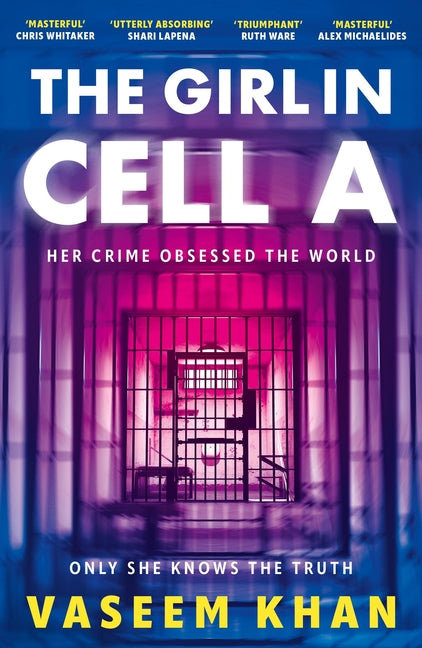 The Girl in Cell a: A Tense and Gripping Suspense Novel Guaranteed to Surprise and Thrill, for Fans of Show Trial