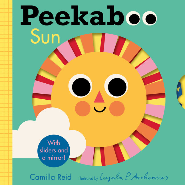 Peekaboo: Sun: (An Interactive Board Book for Babies & Toddlers with Mirror & Sliders to Push, Pull, or Turn. Cute Artwork Includes the Sun, Fish, Boa