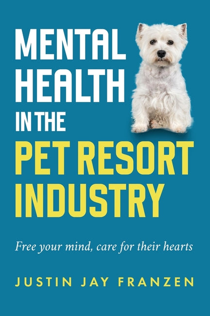 Mental health in the pet resort industry