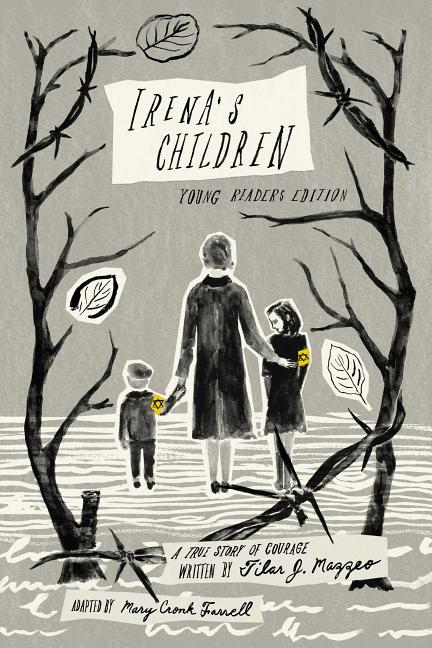 Irena's Children: Young Readers Edition; A True Story of Courage (Reprint)