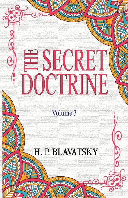 The Secret Doctrine: Volume 3