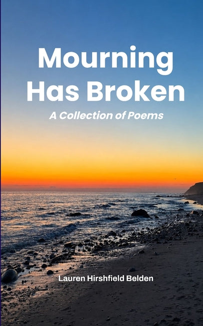Mourning Has Broken A Collection of Poems