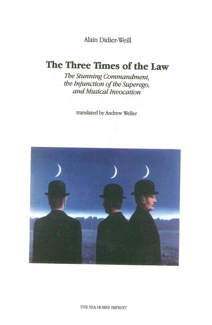 The Three Times of the Law: The Stunning Commandment, the Injunction of the Superego, and Musical Invocation