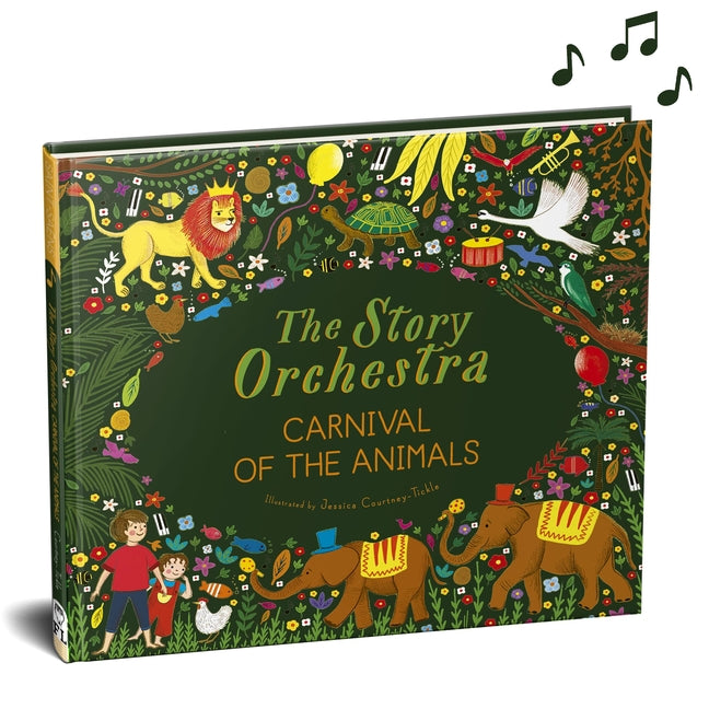 The Story Orchestra: Carnival of the Animals: Press the Note to Hear Saint-Saëns' Music