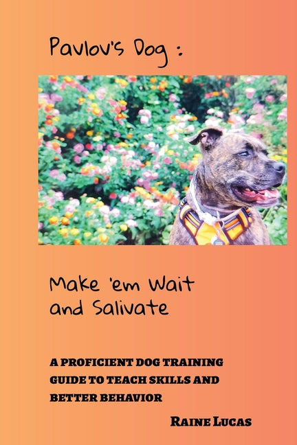 Pavlov's Dog: Make 'em Wait and Salivate