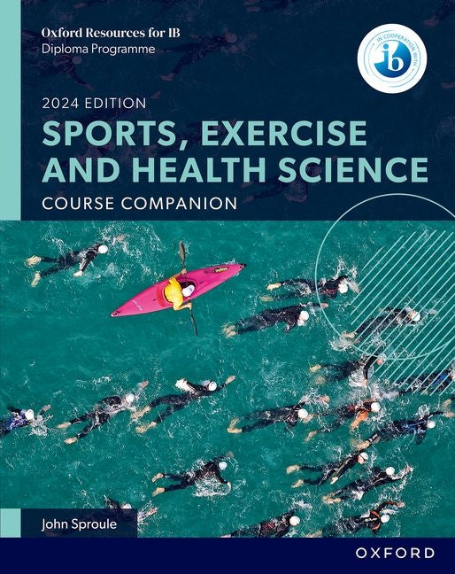 Oxford Resources for IB DP Sports, Exercise and Health Science Course Book