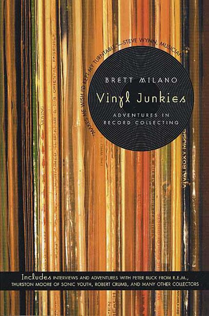 Vinyl Junkies: Adventures in Record Collecting (First and First)