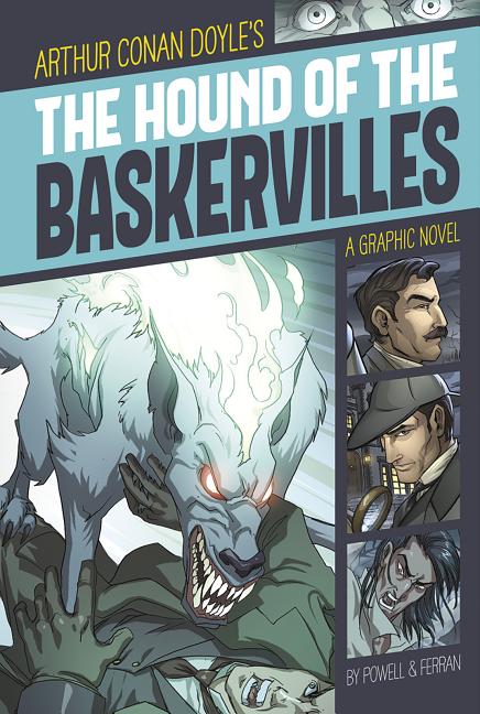 The Hound of the Baskervilles: A Graphic Novel