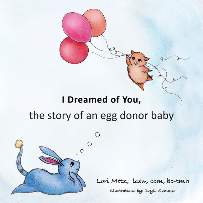 I Dreamed of You: the story of an egg donor baby (English)