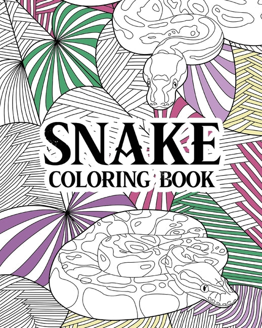 Snake Coloring Book: Animal Coloring Book, Zentangle Coloring, Quotes Coloring, Snake Lover Gifts