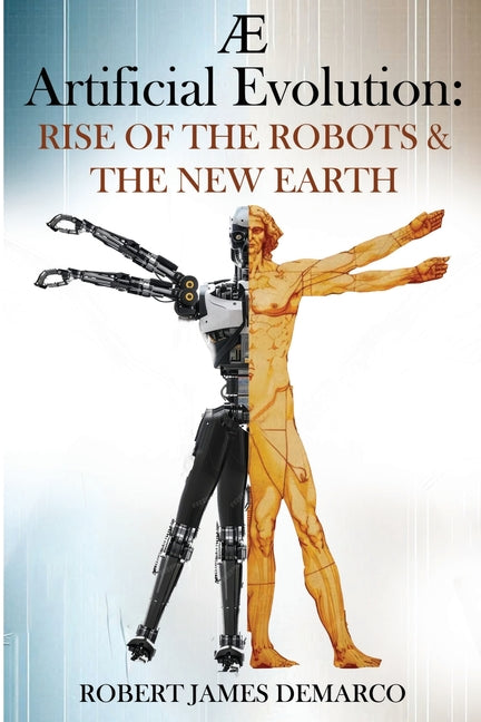 AE Artificial Evolution: Rise of the Robots & The New Earth