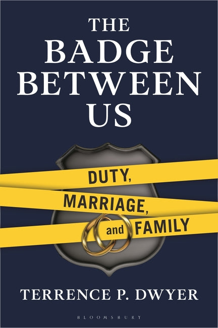 The Badge Between Us: Duty, Marriage, and Family
