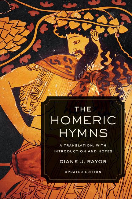The Homeric Hymns: A Translation, with Introduction and Notes (First Edition, Updated)