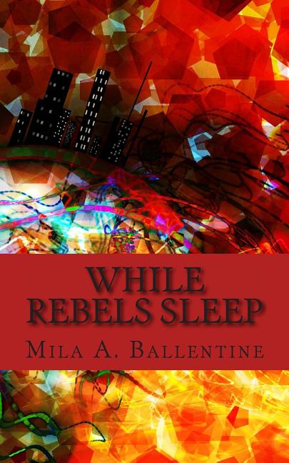 While Rebels Sleep