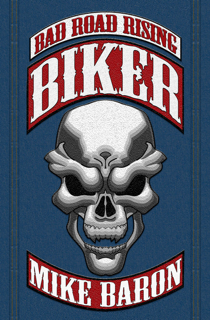 Biker: Bad Road Rising, Book 1 (Digital Original)