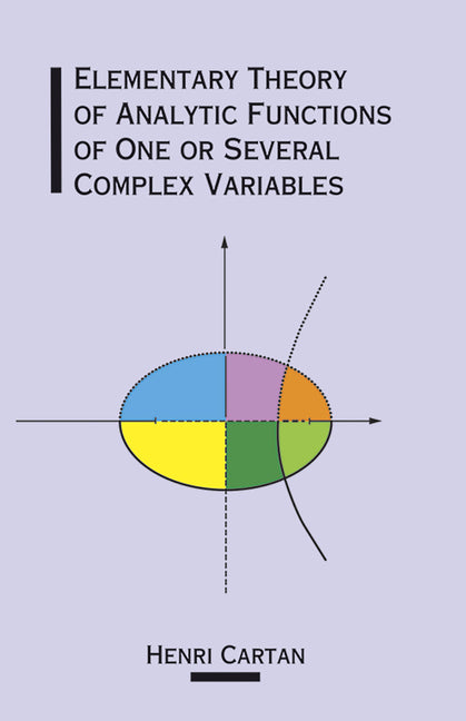 Elementary Theory of Analytic Functions of One or Several Complex Variables (Revised)