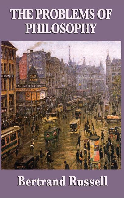 The Problems of Philosophy: A Classic Introduction to Modern Philosophy