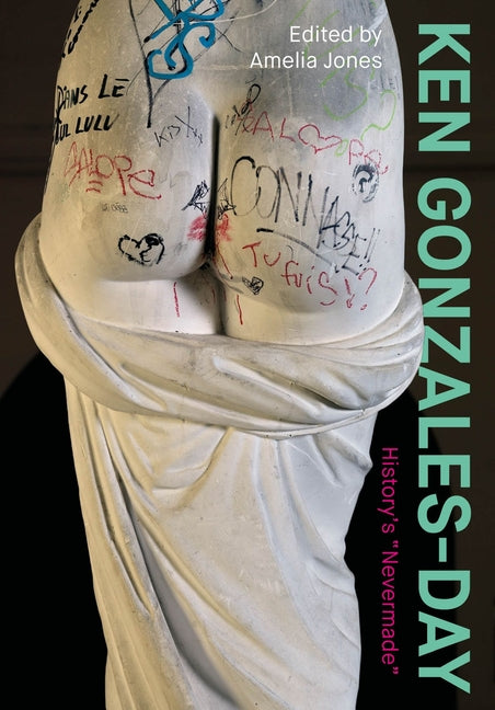 Ken Gonzales-Day: History's "Nevermade"