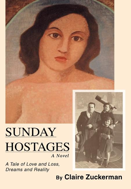 Sunday Hostages: A Tale of Love and Loss, Dreams and Reality