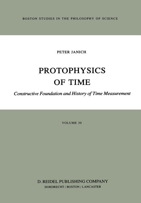 Protophysics of Time: Constructive Foundation and History of Time Measurement (1985)