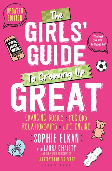The Girls' Guide to Growing Up Great 2nd Edition: Changing Bodies, Periods, Relationships and Life Online