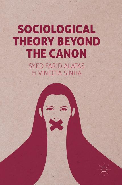Sociological Theory Beyond the Canon (2017)