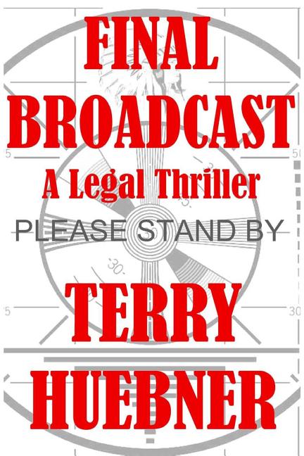 Final Broadcast: A Legal Thriller
