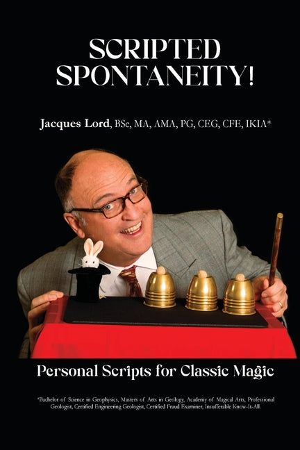 Scripted Spontaneity!: Personal Scripts for Classic Magic