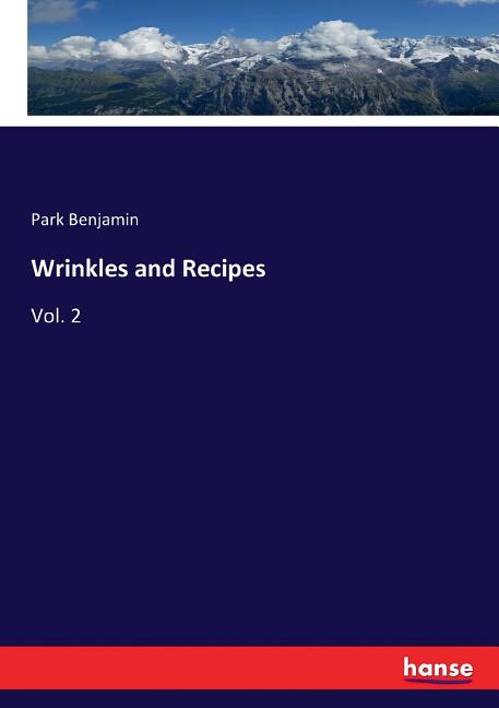 Wrinkles and Recipes: Vol. 2
