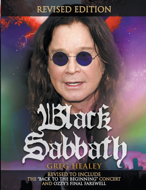 Black Sabbath: Revised to Include the 'Back to the Beginning' Concert and Ozzy's Final Farewell