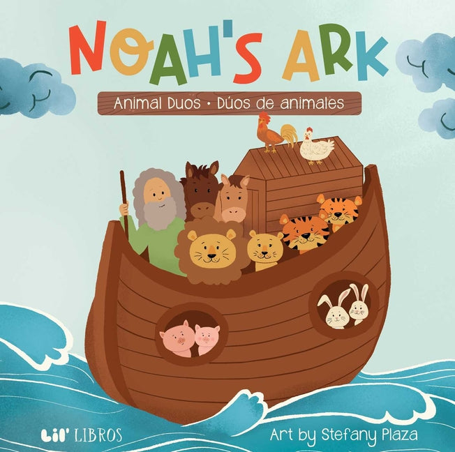 Noah's Ark: Animal Duos / Dúos de Animales (Bilingual: English/Spanish)