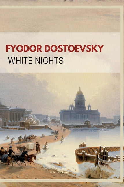Fyodor Dostoevsky: White Nights (English Edition)