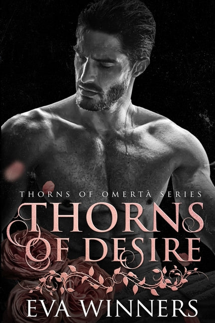Thorns of Desire: A Dark Mafia Romance