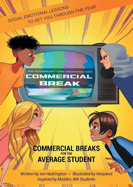 Commercial Breaks for the Average Student: Social Emotional Lessons to Get You through the Year