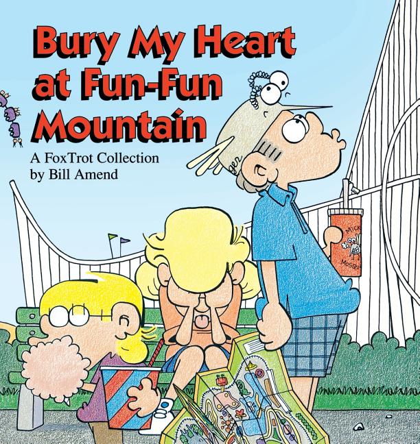 Bury My Heart at Fun-Fun Mountain (Original)