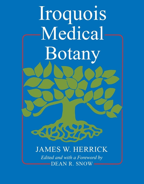 Iroquois Medical Botany (Revised)