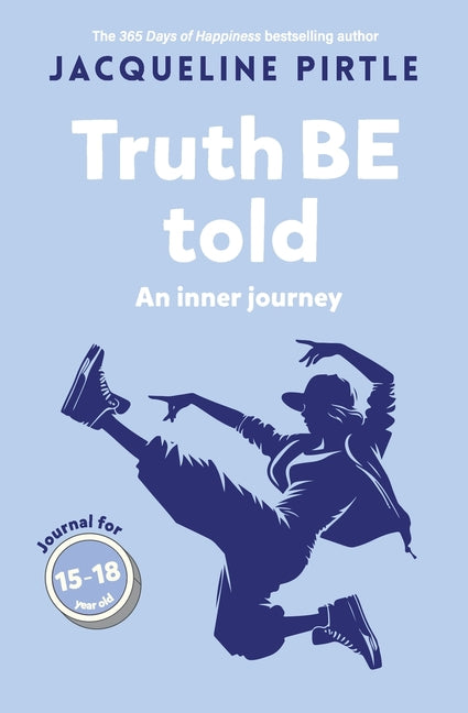 Truth BE Told: An inner journey