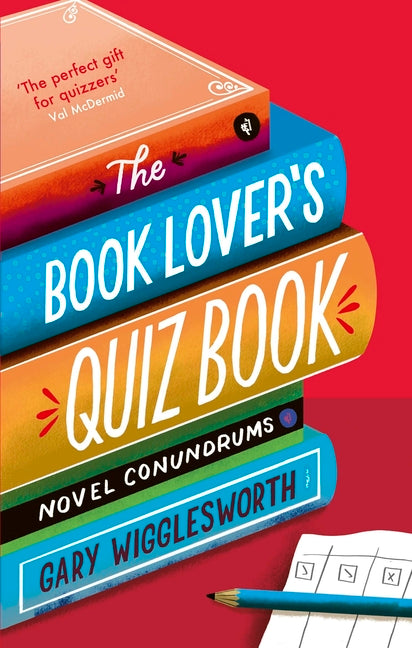The Book Lover's Quiz Book: Novel Conundrums