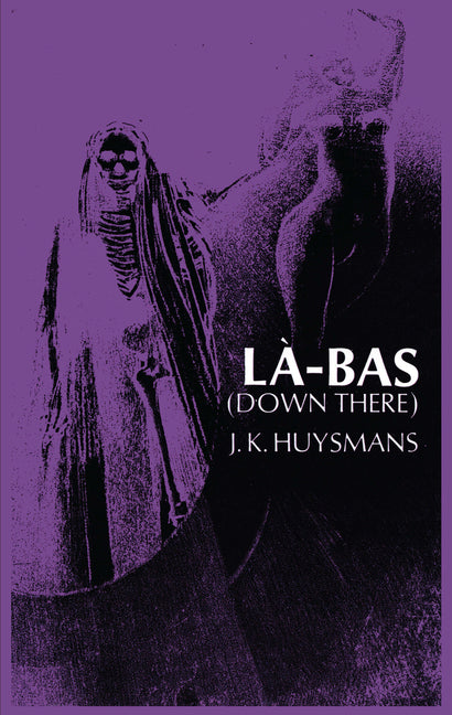 Down There (La-Bas) (Revised)