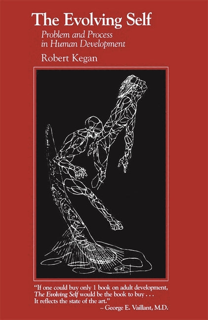 The Evolving Self: Problem and Process in Human Development