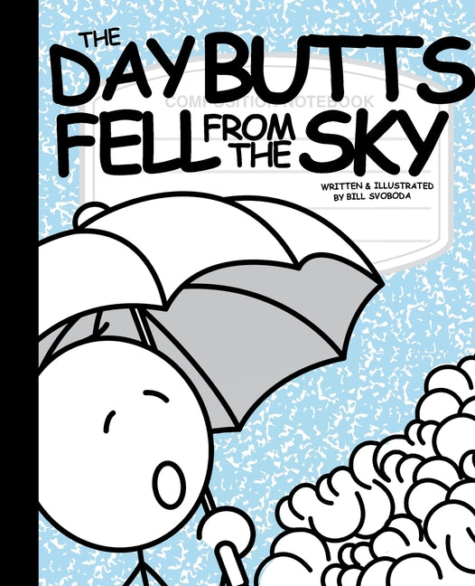 The Day Butts Fell from the Sky