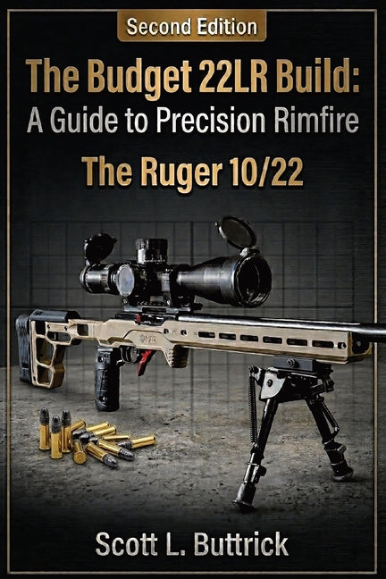 The Budget .22LR Build: A Guide to Precision Rimfire: The Ruger 10/22