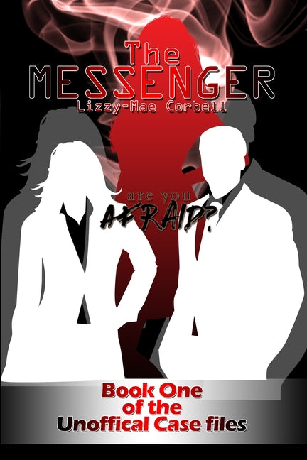 The Messenger: Book One of the Unofficial Case Files