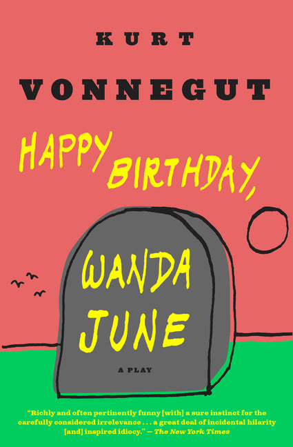 Happy Birthday, Wanda June: Happy Birthday, Wanda June: A Play