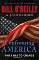 Confronting America: What Has to Change