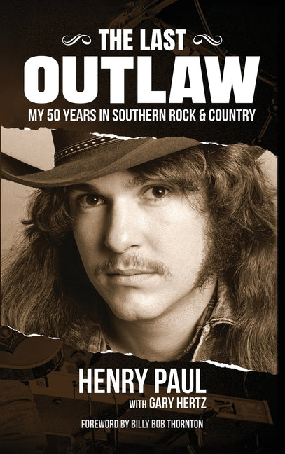 The Last Outlaw: My 50 Years in Southern Rock & Country