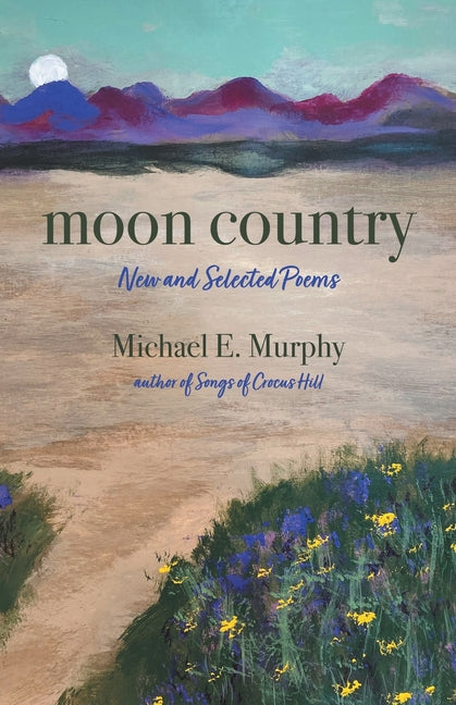 Moon Country: New and Selected Poems